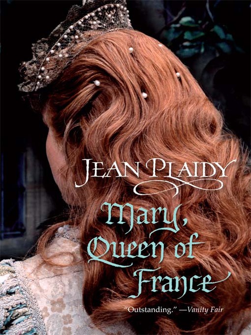 Title details for Mary, Queen of France by Jean Plaidy - Wait list